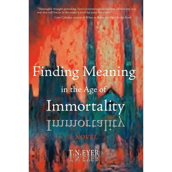 Pre-Owned Finding Meaning in the Age of Immortality (Paperback) 1945233222 9781945233227