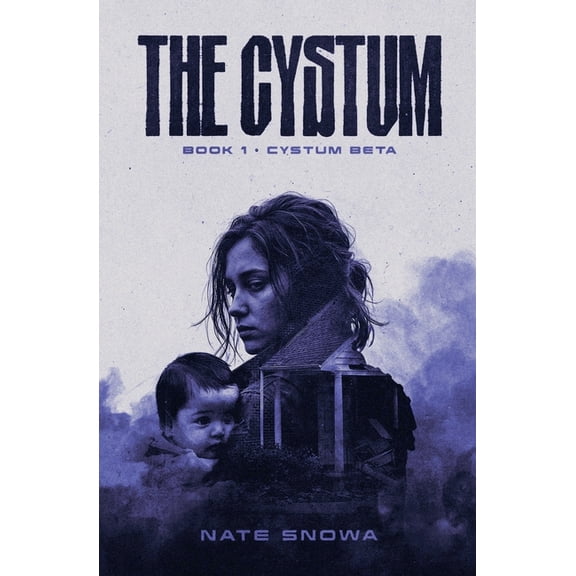 The Cystum The Cystum: Book 1 - Cystum Beta, Book 1, (Paperback)
