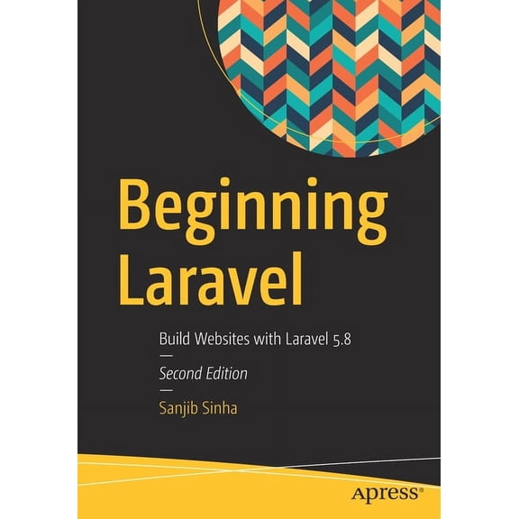 Beginning Laravel: Build Websites with Laravel 5.8, (Paperback)