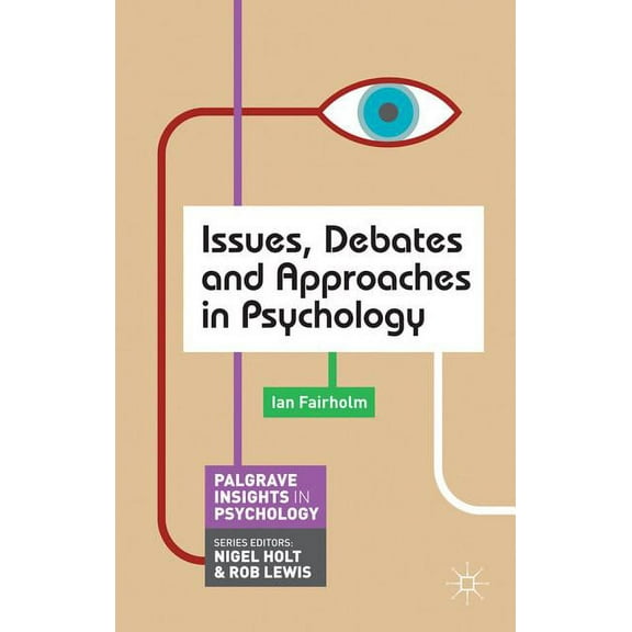 MacMillan Insights in Psychology Issues, Debates and Approaches in Psychology, Book 9, (Paperback)