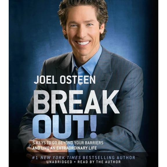 Break Out! : 5 Keys to Go Beyond Your Barriers and Live an Extraordinary Life