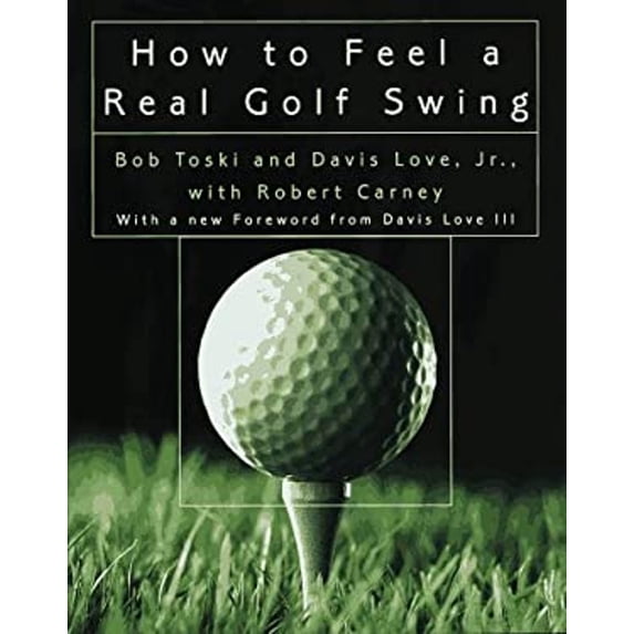Pre-Owned How to Feel a Real Golf Swing (Hardcover) 0812929225 9780812929225