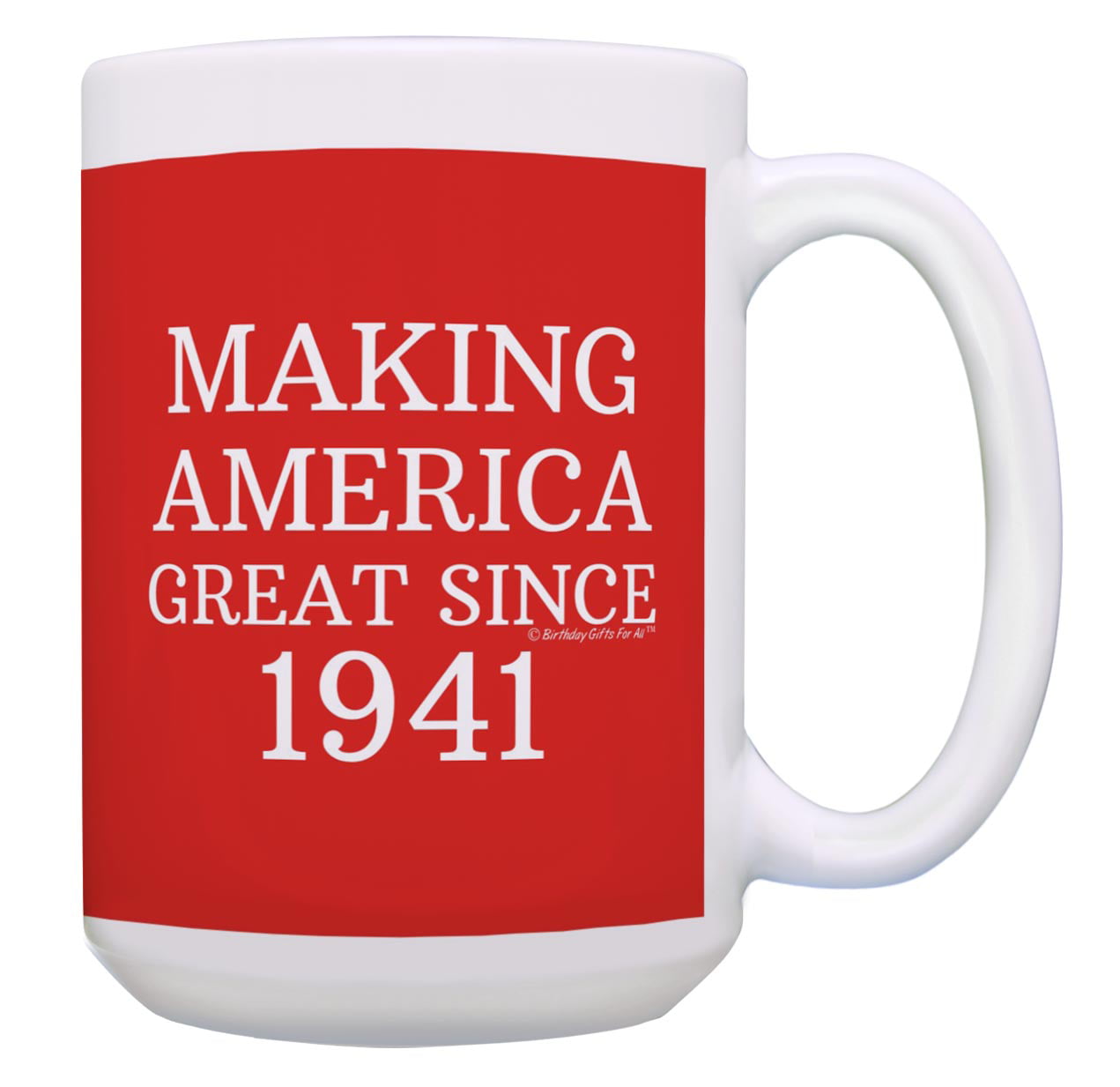 80th Birthday Gifts For All Making America Great Since 1941 Funny Birthday Gift Birthday Coffee Mug 80th Birthday Mug For Men Or Women 15 Oz Coffee Mug Tea Cup 15 Oz Red