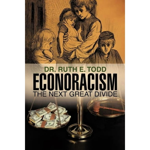 Econoracism : The Next Great Divide