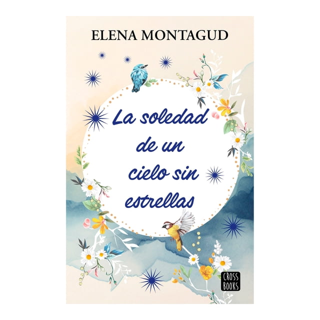 la Soledad de Un Cielo Sin Estrellas Elena Montagud Libros Interés General Adolescente Crossbooks