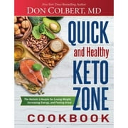 Pre-Owned Quick and Healthy Keto Zone Cookbook: The Holistic Lifestyle for Losing Weight, Increasing (Hardcover 9781683973010) by Don Colbert
