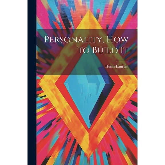 Personality, How to Build It (Paperback)