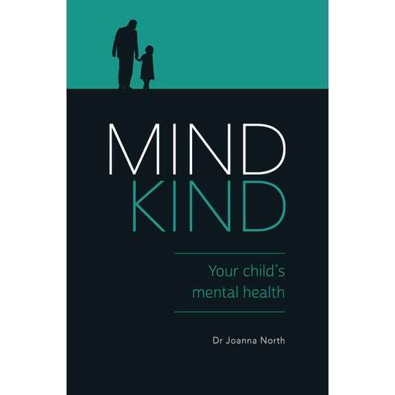 Mind Kind: Your Child's Mental Health (Paperback)