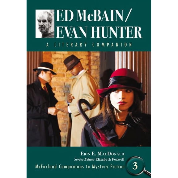 McFarland Companions to Mystery Fiction: Ed McBain/Evan Hunter: A Literary Companion (Paperback)
