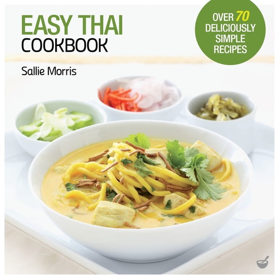 Pre-Owned Easy Thai Cookbook: The Step-By-Step Guide to Deliciously Easy Thai Food at Home (Paperback) 1844838935 9781844838936