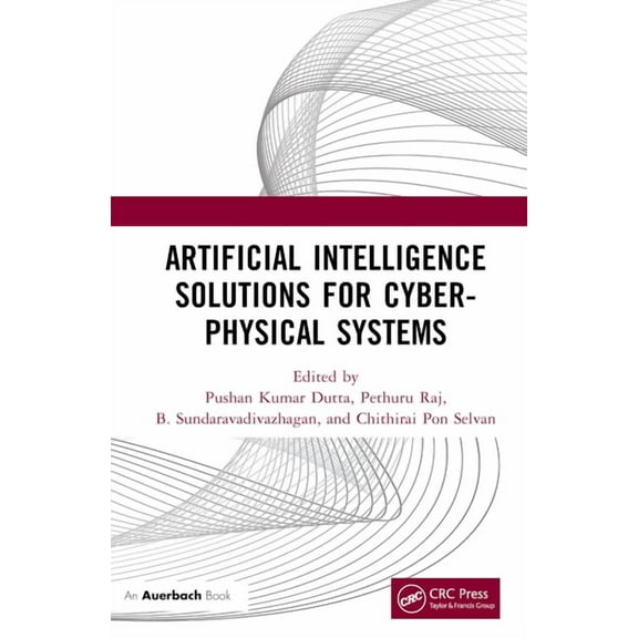 Artificial Intelligence Solutions for Cyber-Physical Systems, (Hardcover)