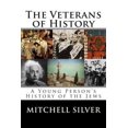 thumbnail image 1 of Pre-Owned The Veterans of History: A Young Person's History of the Jews (Paperback) 061595734X 9780615957340, 1 of 1