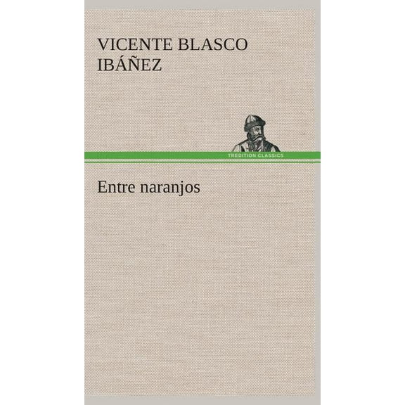 Entre naranjos (Hardcover)