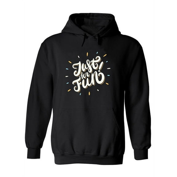 Just For Fun! Hoodie Women -Image by Shutterstock, Female 3X-Large