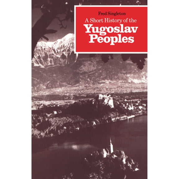 Pre-Owned A Short History of the Yugoslav Peoples (Paperback) 0521274850 9780521274852