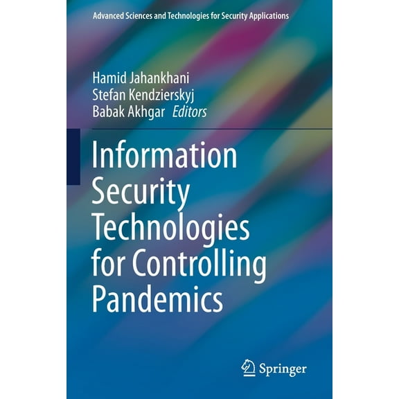 Advanced Sciences and Technologies for S Information Security Technologies for Controlling Pandemics, (Paperback)