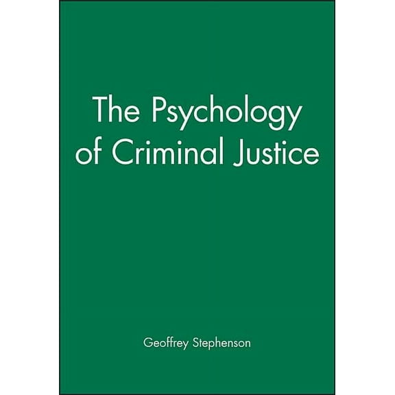 The Psychology of Criminal Justice, (Paperback)