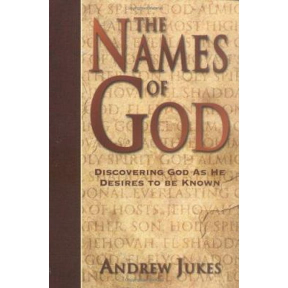 Pre-Owned The Names of God: Discovering God as He Desires to Be Known (Paperback) 0825429587 9780825429583