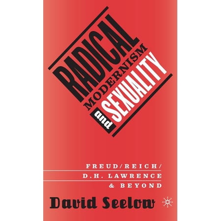 ISBN 9781403966292 product image for Radical Modernism and Sexuality : Freud/Reich/D.H. Lawrence and Beyond (Hardcove | upcitemdb.com