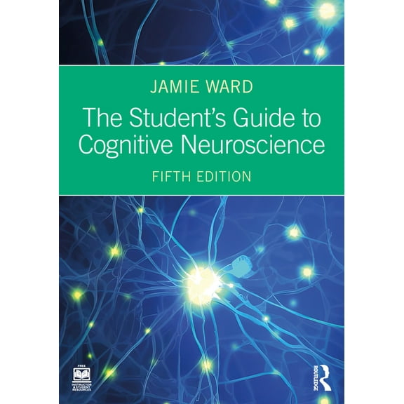 The Student's Guide to Cognitive Neuroscience, (Paperback)