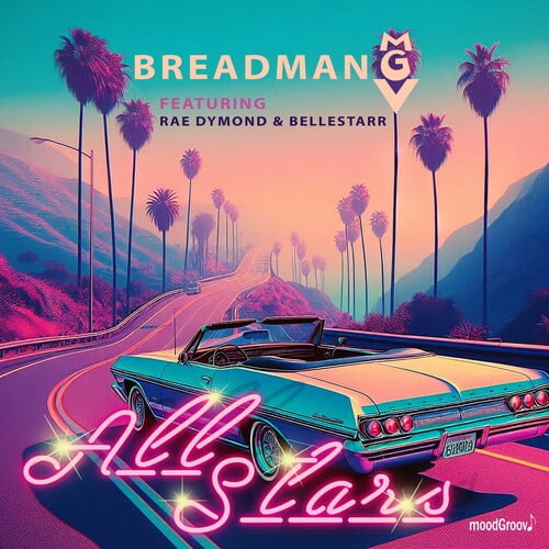 Breadman MGV Featuring Dymond, Rae & Bellestarr - All Stars - Music & Performance - CD