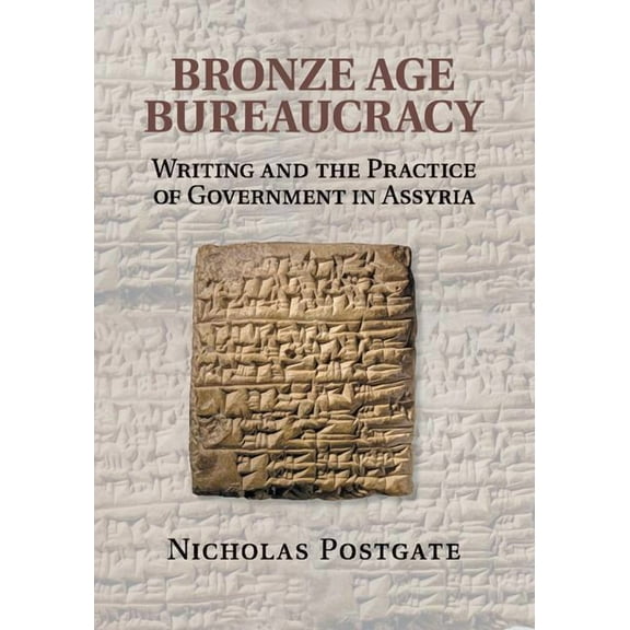 Bronze Age Bureaucracy, (Paperback)