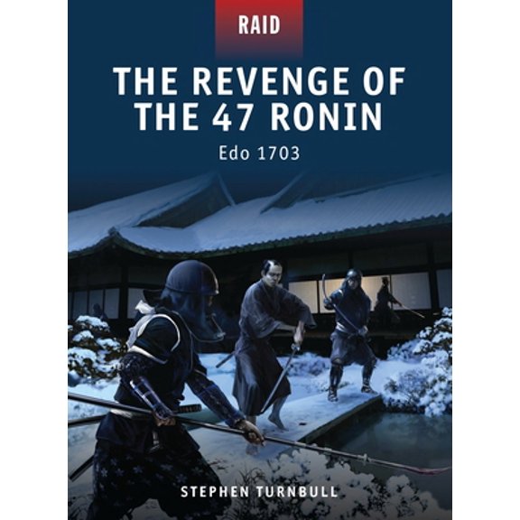 Pre-Owned The Revenge of the 47 Ronin: EDO 1703 (Paperback) 1849084270 9781849084277