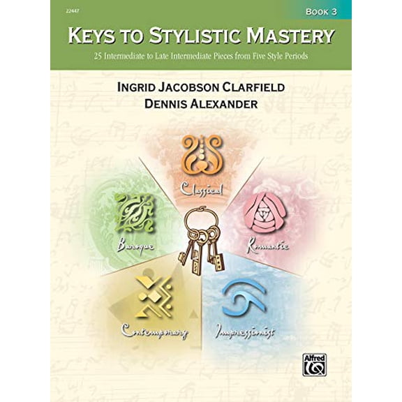 Pre-Owned Keys to Stylistic Mastery (Book 3) (Alfred Masterwork Edition), 9780739034217, 0739034219, Paperback,