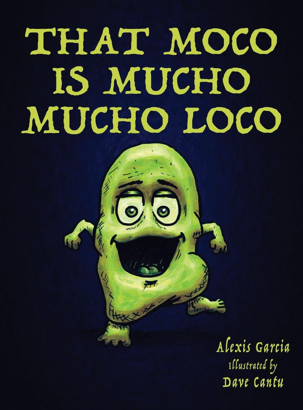 That Moco Is Mucho Mucho Loco Hardcover Walmart Walmart