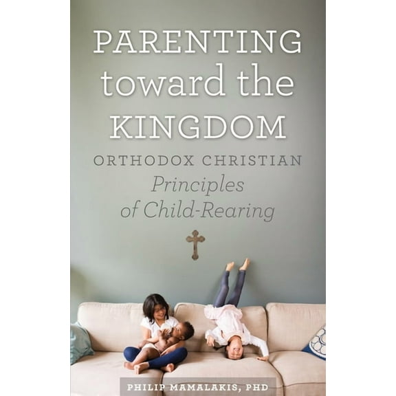 Parenting Toward the Kingdom, (Paperback)