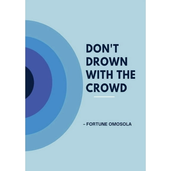 Don't Drown with the Crowd, (Paperback)