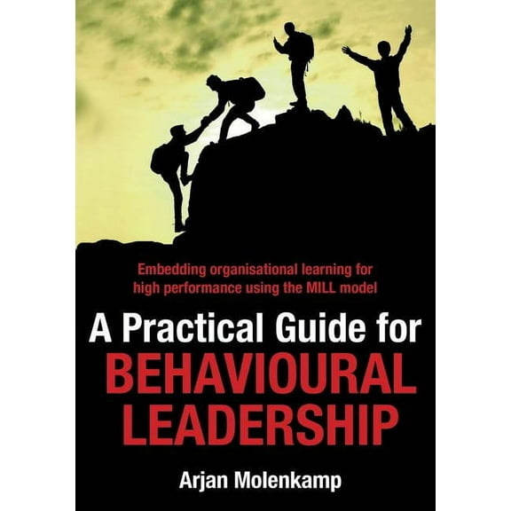 A Practical Guide for Behavioural Leadership (Paperback)