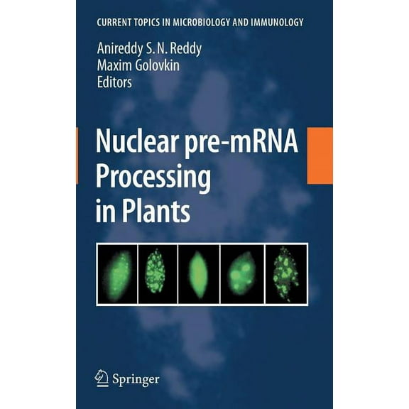 Current Topics in Microbiology and Immmu Nuclear Pre-mRNA Processing in Plants, Book 326, (Hardcover)