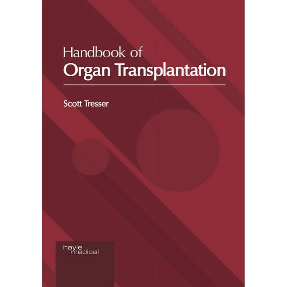 Handbook of Organ Transplantation, (Hardcover)