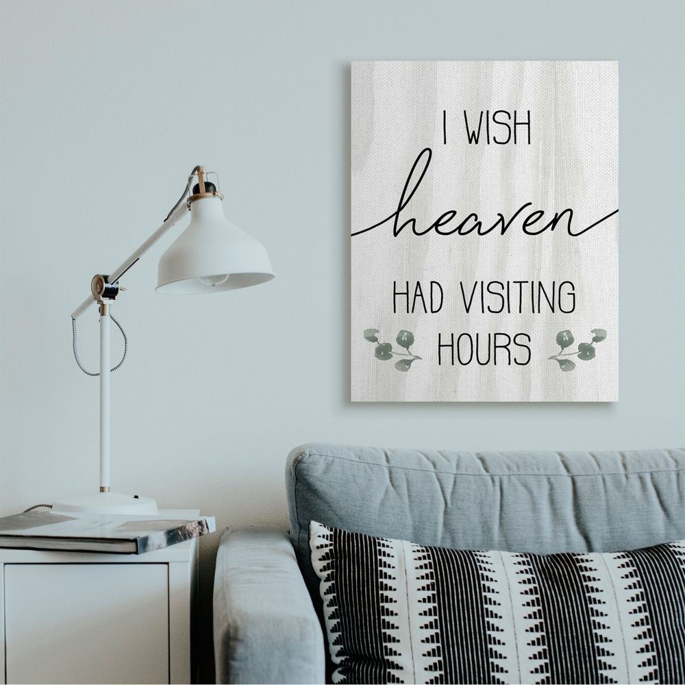 Stupell Industries Wish Heaven Had Visiting Hours Sentimental Grief Quote Canvas Wall Art Design by Daphne Polselli