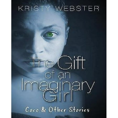 The Gift of an Imaginary Girl: Coco and Other Stories