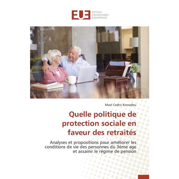 Omn.Univ.Europ. Quelle Politique de Protection Sociale En Faveur Des Retraités, (Paperback)