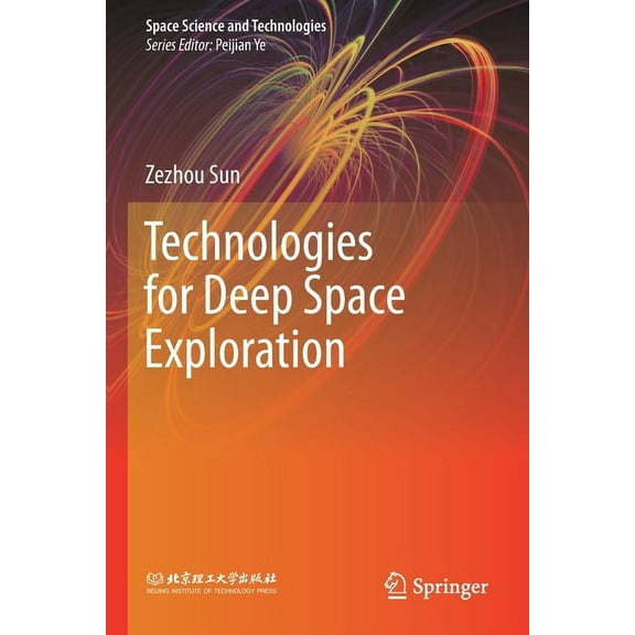 Space Science and Technologies Technologies for Deep Space Exploration, (Paperback)