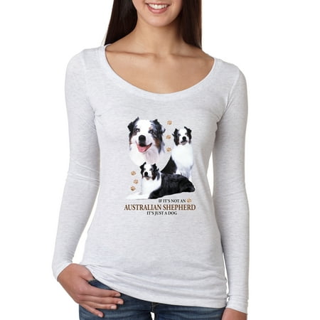 If It's Not an Australian Shepherd It's Just a Dog Gift | Womens Dog Lover Scoop Long Sleeve Top, Heather White, Small