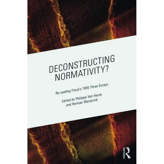 Deconstructing Normativity?: Re-reading Freud's 1905 Three Essays, (Paperback)