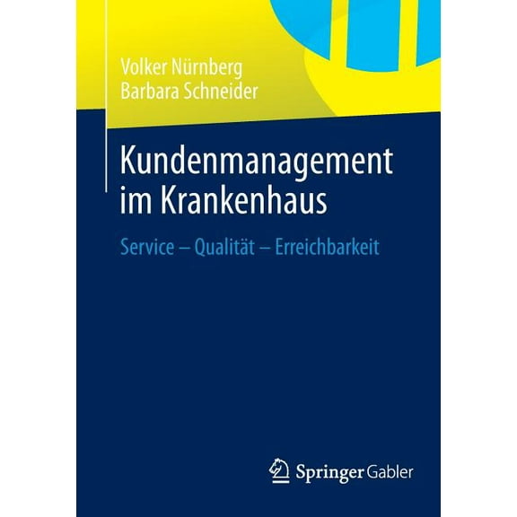Kundenmanagement Im Krankenhaus: Service - Qualität - Erreichbarkeit, (Paperback)