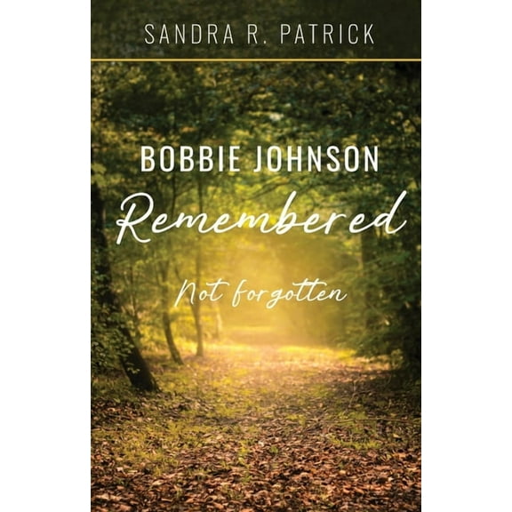 Bobbie Johnson Remembered : Not Forgotten (Paperback)