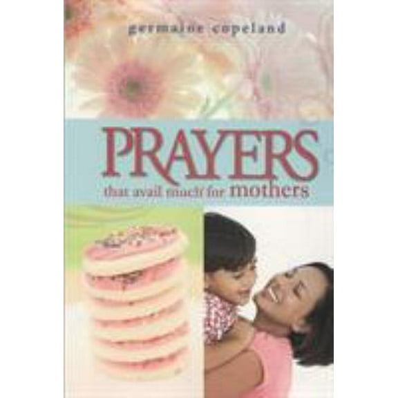 Pre-Owned Prayers That Avail Much for Mothers (Paperback) 1577949250 9781577949251
