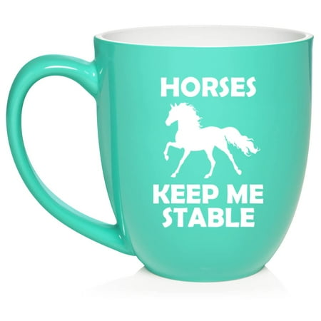 

Horses Keep Me Stable Ceramic Coffee Mug Tea Cup Gift (16oz Teal)