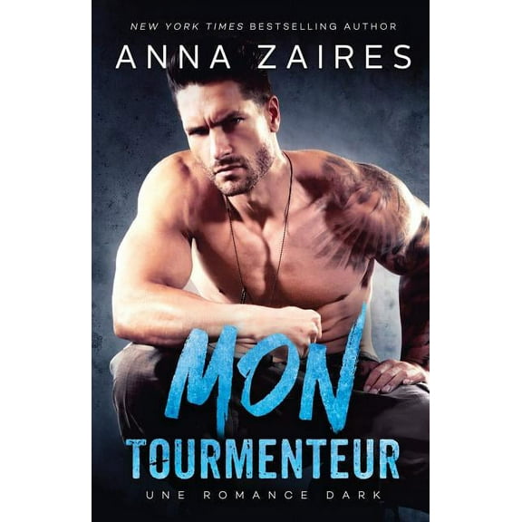 Mon Tourmenteur (Paperback) by Anna Zaires, Dima Zales