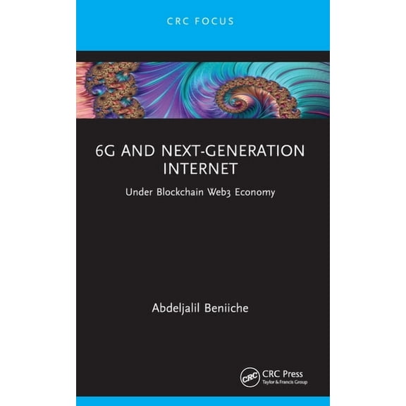 6G and Next-Generation Internet: Under Blockchain Web3 Economy, (Paperback)