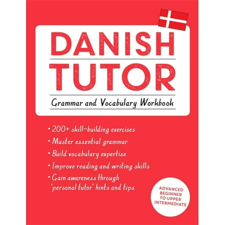 Danish Tutor : Grammar and Vocabulary Workbook (Learn Danish with Teach (Best Way To Learn Danish)