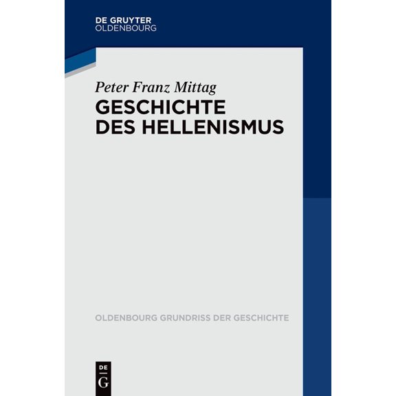 Oldenbourg Grundriss Der Geschichte Geschichte des Hellenismus, Book 51, (Paperback)