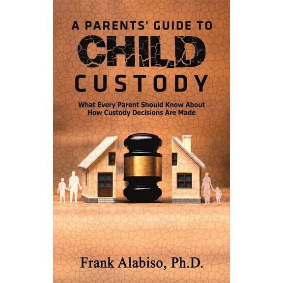 A Parents' Guide to Child Custody, (Paperback)