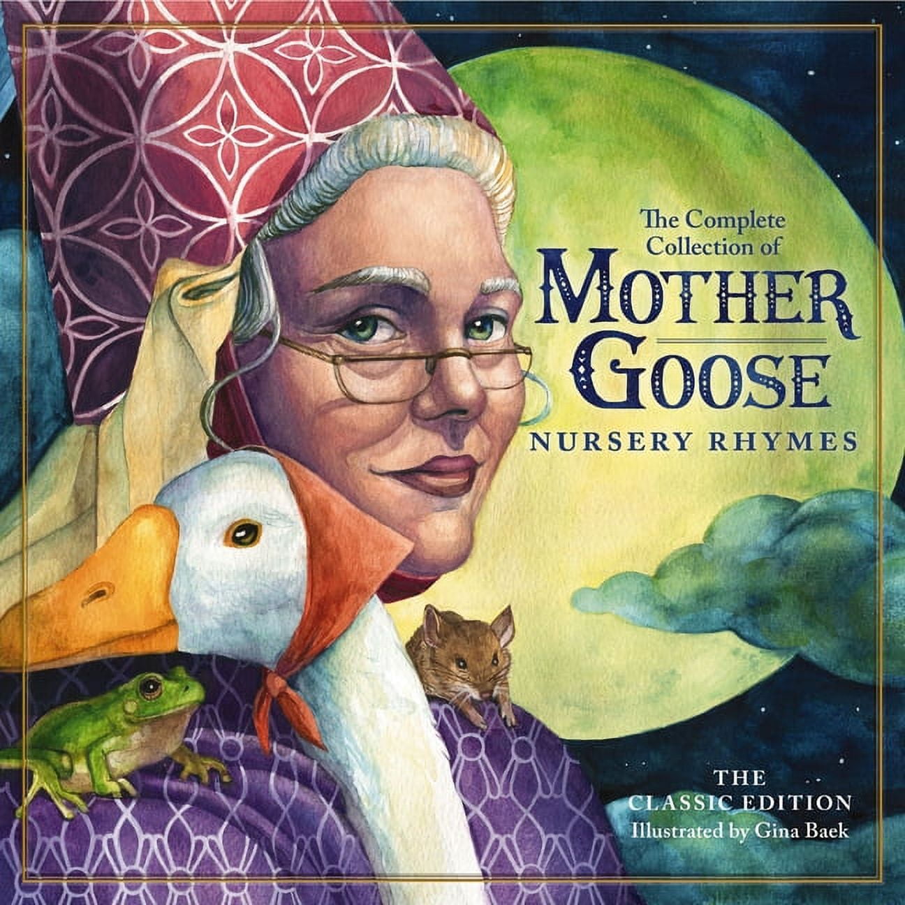 Classic Edition: The Classic Collection of Mother Goose Nursery Rhymes: Over 100 Cherished Poems and Rhymes for Kids and Families , Book 12, (Hardcover)